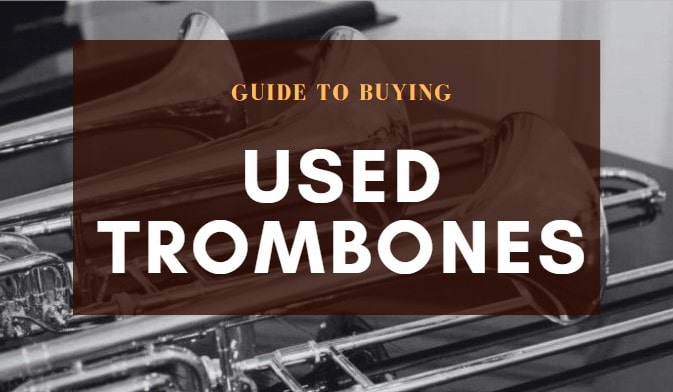 Guide to Buying Used Trombones